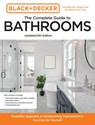 Black and Decker The Complete Guide to Bathrooms Updated 6th Edition - Editors of Cool Springs Press ; Chris Peterson - 9780760381168