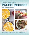 Quick and Easy Paleo Recipes for Beginners - Becky Winkler - 9780760390580