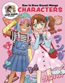 How to Draw Kawaii Manga Characters: Dive Into the Whimsical World of Manga Art - Misako Rocks! - 9780760398395