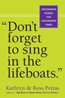 Don't Forget To Sing In The Lifeboats (U.S edition) - Kathryn Petras ; Ross Petras - 9780761155256