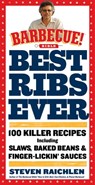 Best Ribs Ever: A Barbecue Bible Cookbook - Steven Raichlen - 9780761171263