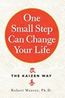 One Small Step Can Change Your Life - Robert Maurer - 9780761180326