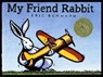 My Friend Rabbit - Eric Rohmann - 9780761315353