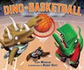 Dino-Basketball - Lisa Wheeler - 9780761363934