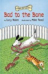 Bad to the Bone - Lucy A. Nolan - 9780761458340