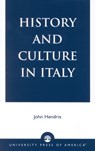 History and Culture in Italy - HENDRIX,  John Shannon - 9780761826286