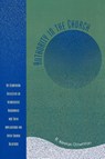 Authority in the Church - Keelan R. Downton - 9780761834243