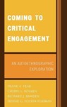 Coming to Critical Engagement - FEAR,  Frank A. ; Rosaen, Cheryl L. ; Bawden, Richard J. ; Foster-Fishman, Pennie G. - 9780761834700