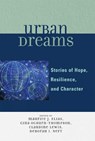 Urban Dreams - ELIAS,  Maurice J. ; Ogburn-Thompson, Gina ; Lewis, Claudine - 9780761838432