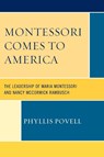 Montessori Comes to America - Phyllis Povell - 9780761849285