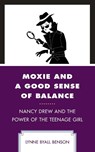 Moxie and a Good Sense of Balance - Lynne Byall Benson - 9780761868118