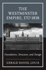 The Westminster Empire, 1717-1858 - Gerald Daniel Louis - 9780761874324