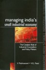 Managing India's Small Industrial Economy - V. Padmanand ; V. G. Patel - 9780761932147