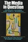 The Media in Question - Kees Brants ; Joke Hermes ; Liesbet van Zoonen - 9780761957225