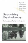 Supervising Psychotherapy - Christine Driver ; Edward Martin ; Mary Banks ; Gertrud Mander ; John Stewart - 9780761968702