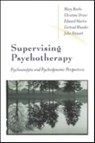 Supervising Psychotherapy - Christine Driver ; Edward Martin ; Mary Banks ; Gertrud Mander ; John Stewart - 9780761968719
