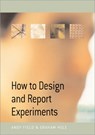 How to Design and Report Experiments - FIELD,  Andy ; Hole, Graham J - 9780761973836