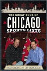The Great Book of Chicago Sports Lists - Dan McNeil ; Ed Sherman - 9780762439232