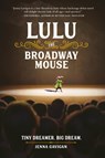 Lulu the Broadway Mouse - Jenna Gavigan - 9780762464593