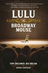 Lulu the Broadway Mouse - Jenna Gavigan - 9780762464609