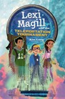 Lexi Magill and the Teleportation Tournament - Kim Long - 9780762466986
