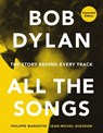 Bob Dylan All the Songs - Philippe Margotin ; Jean-Michel Guesdon - 9780762475728