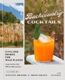 Backcountry Cocktails - Adam Erace ; Lee Noble ; Steven Grasse - 9780762480548