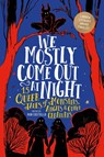 We Mostly Come Out at Night - Rob Costello - 9780762483204
