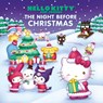 Hello Kitty and Friends The Night Before Christmas - Merrill Hagan ; Kristen Tafoya Humphrey ; Sanrio Sanrio - 9780762483846