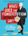 What Does the Constitution Actually Say? - Ben Sheehan - 9780762489053