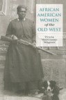 African American Women of the Old West - Tricia Martineau Wagner - 9780762739004