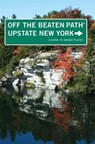 Upstate New York Off the Beaten Path® - Susan Finch ; Julie A Hill and Associates LLC - 9780762763450