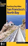 Best Easy Day Hikes San Francisco's North Bay - Tracy Salcedo - 9780762774739