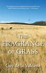 Fragrance of Grass - Valdene Guy de la Valdene - 9780762779772