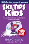 Ski Tips for Kids - Mike Clelland ; Alex Everett - 9780762780006