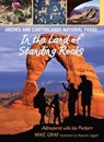 Arches and Canyonlands National Parks: In the Land of Standing Rocks - Mike Graf - 9780762794881
