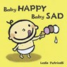 Baby Happy Baby Sad - Leslie Patricelli - 9780763632458