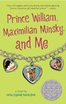Prince William, Maximilian Minsky, and Me - Holly-Jane Rahlens - 9780763632991