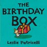 The Birthday Box: (A Fun Tale of Celebrations, Surprises, and Imagination for Babies and Toddlers) - Leslie Patricelli - 9780763644499