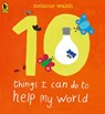 10 Things I Can Do to Help My World - Melanie Walsh - 9780763659196