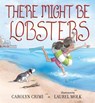 There Might Be Lobsters - Carolyn Crimi - 9780763675424