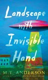 Landscape With Invisible Hand - ANDERSON,  M. T. - 9780763687892