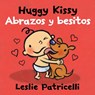 Huggy Kissy/Abrazos y besitos - Leslie Patricelli - 9780763688967