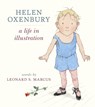 Helen Oxenbury: A Life in Illustration - Leonard S Marcus ; Helen Oxenbury - 9780763692582