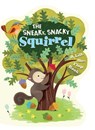 The Sneaky, Snacky Squirrel - Educational Insights - 9780763694654
