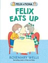Felix Eats Up - WELLS,  Rosemary - 9780763695484