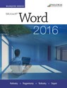 Marquee Series: Microsoft (R)Word 2016 - Nita Rutkosky ; Denise Seguin ; Audrey Roggenkamp ; Ian Rutkosky - 9780763868147