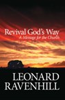 Revival God`s Way – A Message for the Church - Leonard Ravenhill - 9780764203022