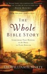 The Whole Bible Story – Everything That Happens in the Bible in Plain English - Dr. William H. Marty - 9780764208294