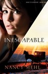 Inescapable - Nancy Mehl - 9780764209277